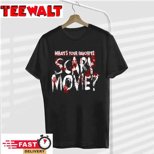 What's Your Favorite Scary Movie Horror Film T-Shirt