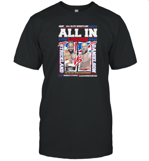 Aew All In 2024 Matchup Swerve Strickland Vs Bryan Danielson T-Shirt