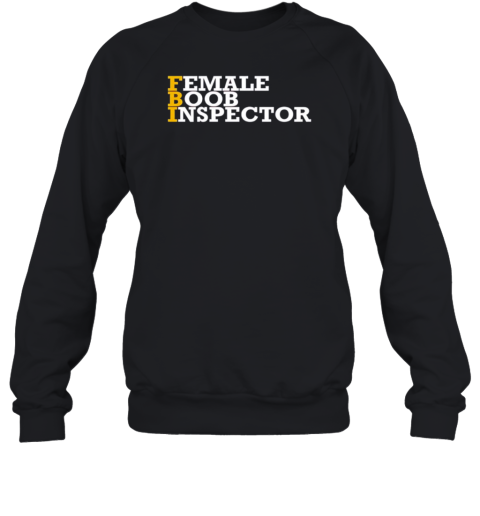 Female Boob Inspector T-Shirt