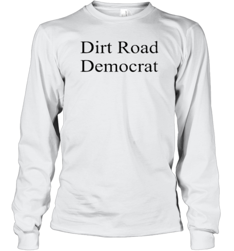 Dirt Road Democrat Mug, Tumbler Personalized T-Shirt