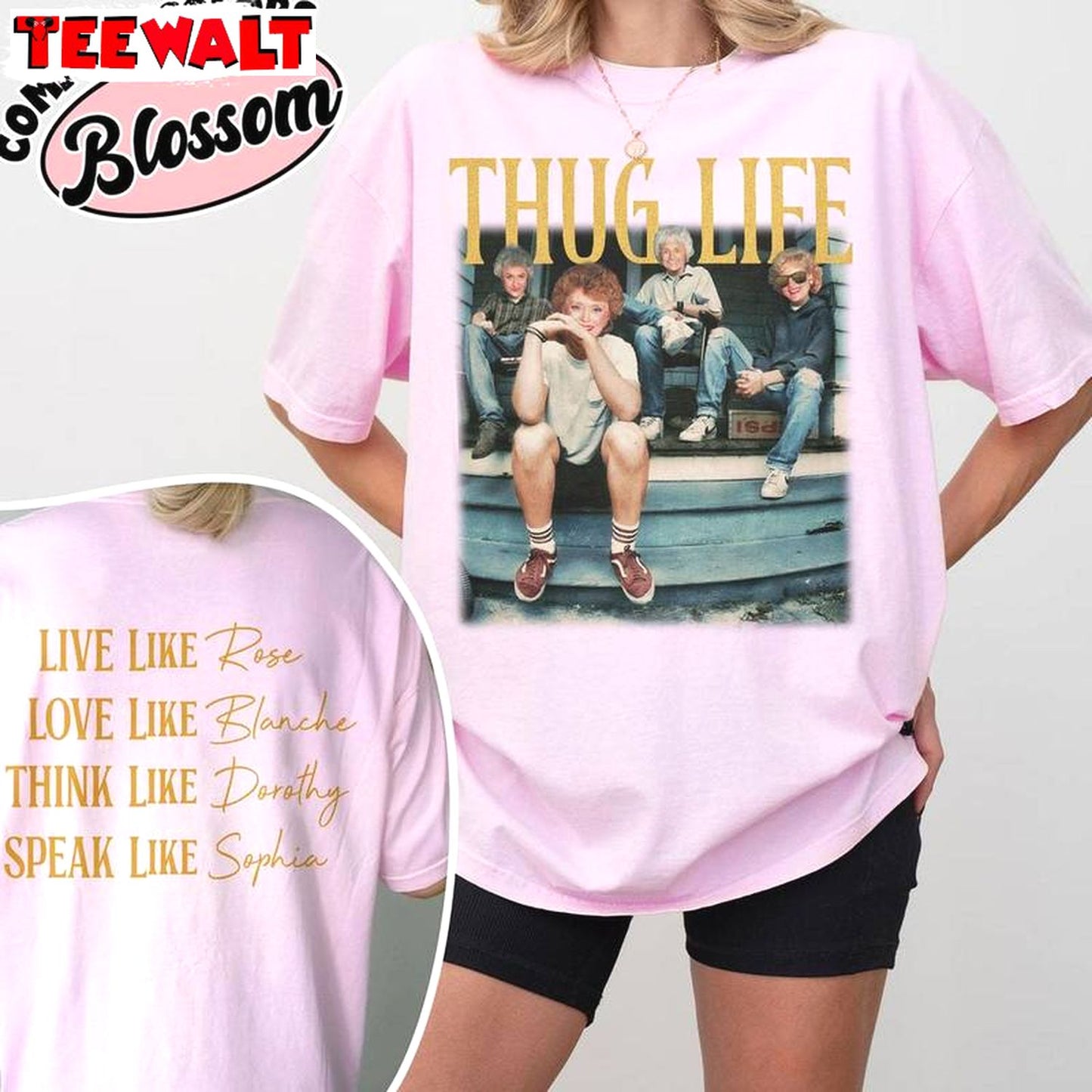 Golden Girls Thug Life Shirt, Golden Girls 80s Retro Unisex Hoodie Short Sleeve