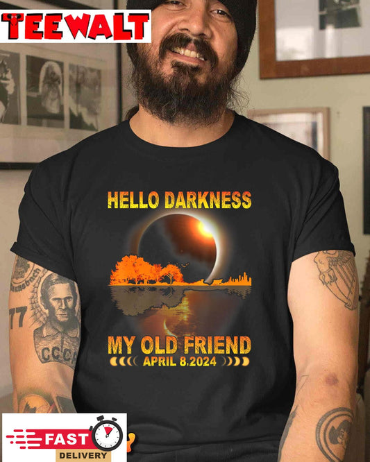 Hello Darkness My Friend Solar Eclipse April 8 2024 Funny Unisex T-Shirt