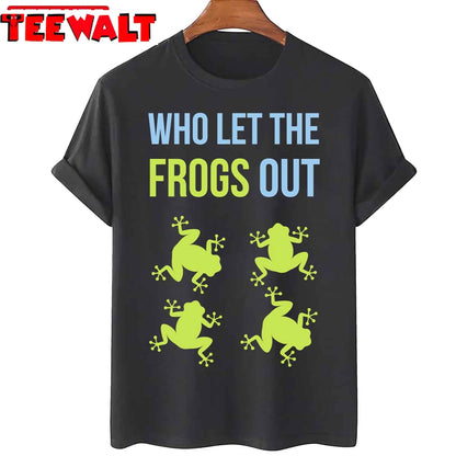 Frog Lover Who Let The Frogs Out Unisex T-Shirt