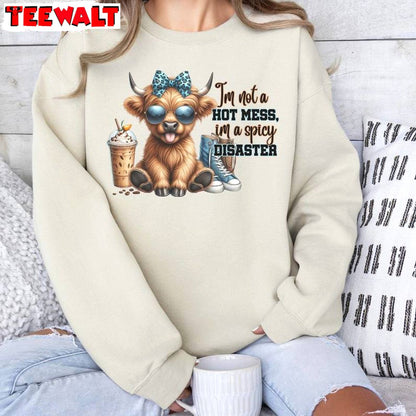 Cute Cow Inspired Unisex Hoodie, Comfort I'm Not A Hot Mess I'm A Spicy Disaster Shirt Sweater