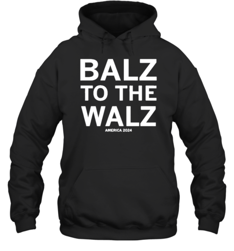 Balz To The Walz America 2024 T-Shirt