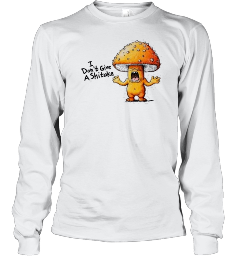 I Don&#39T Give A Shitake Angry Mushroom Distressed T-Shirt