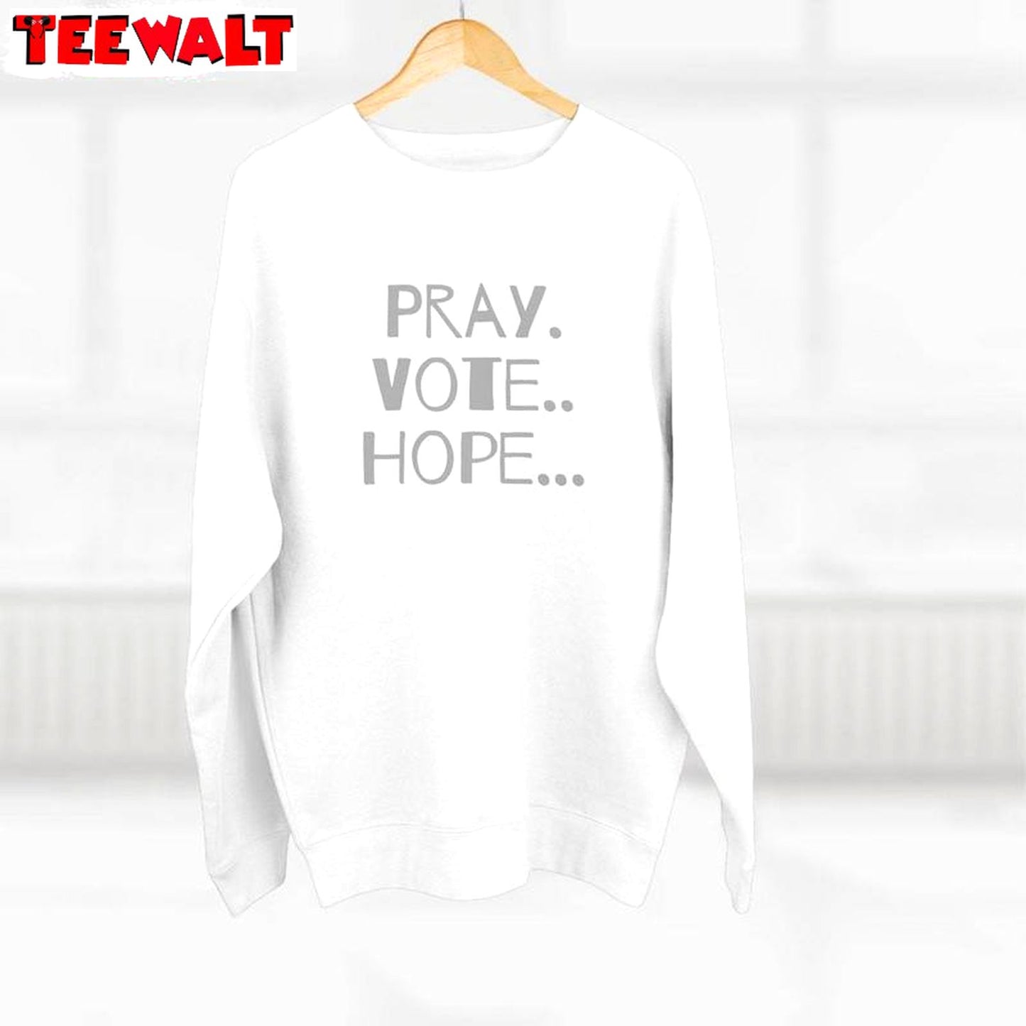 Pray Vote Hope Inspirational Shirt, Vote For Peace Political Unisex Hoodie Crewneck