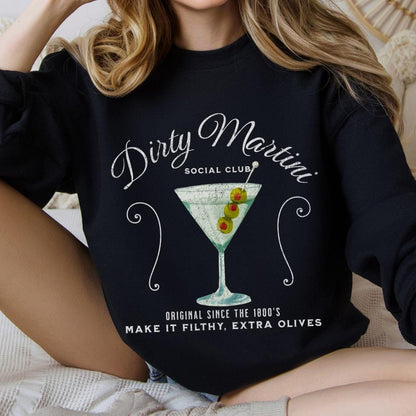 Dirty Martini Sweatshirt - Retro Gift For Cocktail Lovers