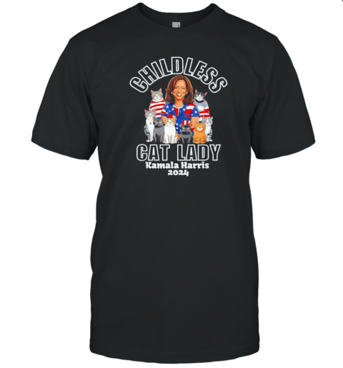 Cats Election 2024 Childless Cat Lady For Kamala Harris T-Shirt