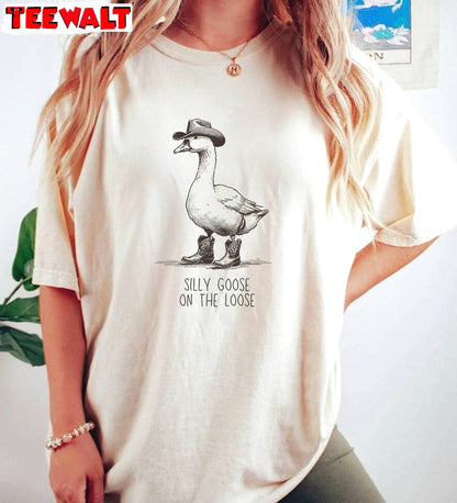 Funny Meme Long Sleeve , Must Have Silly Goose On The Loose