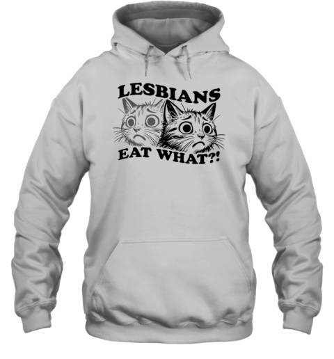 Lesbians Eat What T-Shirt