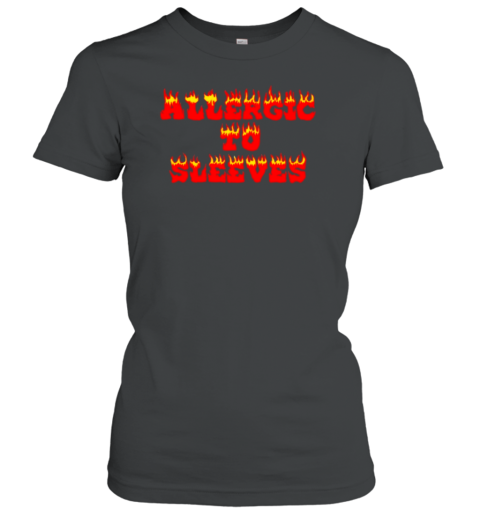 Allergic To Sleeves T-Shirt