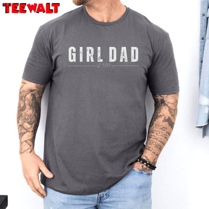 Cool Design Girl Dad Shirt, Must Have Father's Day Long Sleeve