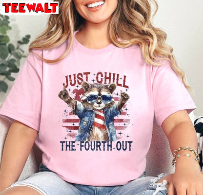 Chill The Fourth Out Limited Shirt, Modern Racoon Unisex T Shirt Unisex Hoodie