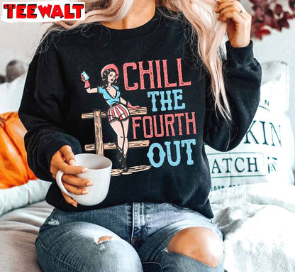 American Women Sweatshirt , Comfort Chill The Fourth Out Shirt Long Sleeve