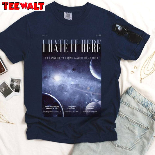 I Hate It Here Shirt, Magazine Style Sweater