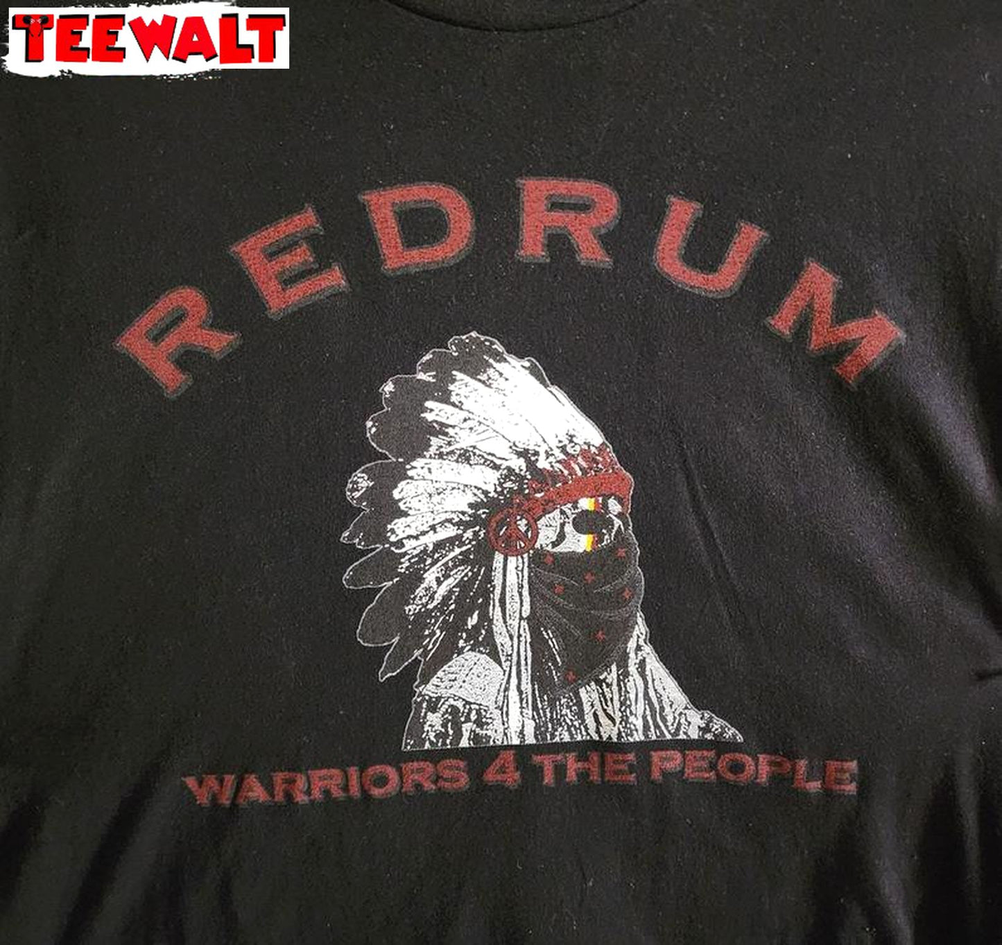 Awesome Redrum Unisex T Shirt , Warriors For The People Long Sleeve