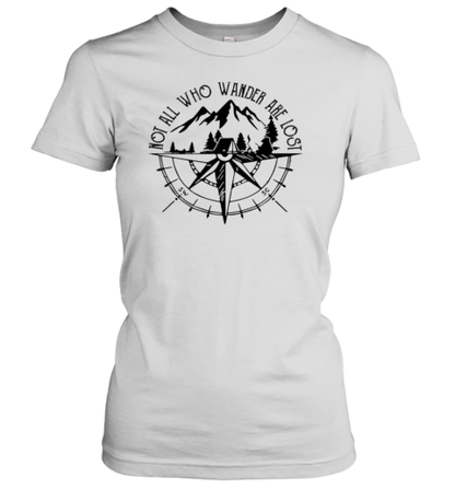 Not All Who Wander Are Lost T-Shirt