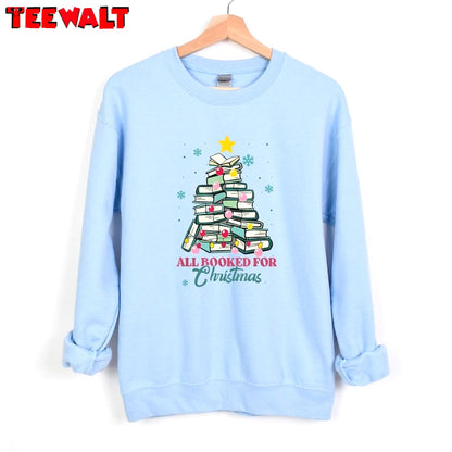 All Booked For Christmas Sweatshirt Librarian Bookworm Xmas Sweater