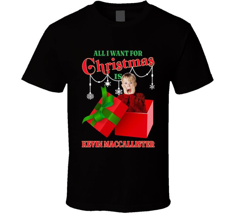 All I Want For Christmas Is Kevin Mccallister T-Shirt