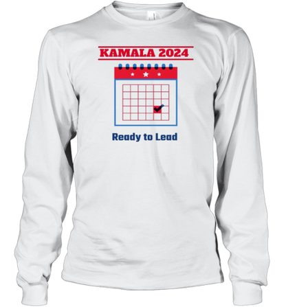 Kamala 2024 Ready To Lead T-Shirt