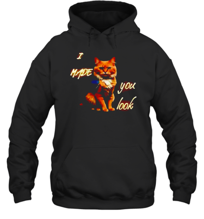 Cat I Made You Look T-Shirt