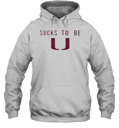 Florida State Sucks To Be U T-Shirt