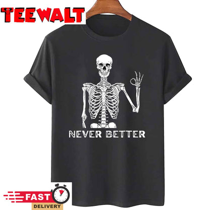 Halloween Shirts For Women Never Better Skeleton Funny Skull Sweatshirt