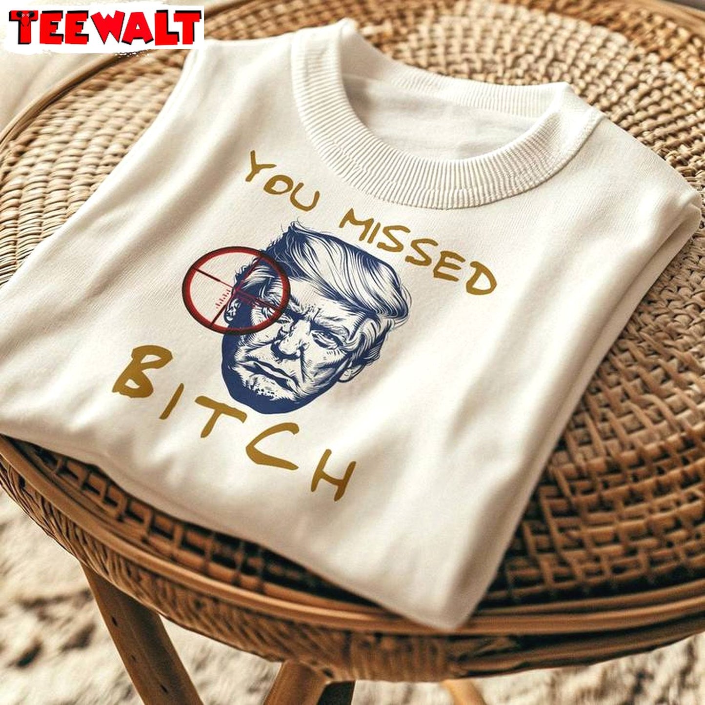 You Missed Bitches Inspirational Shirt, 2024 President Fight