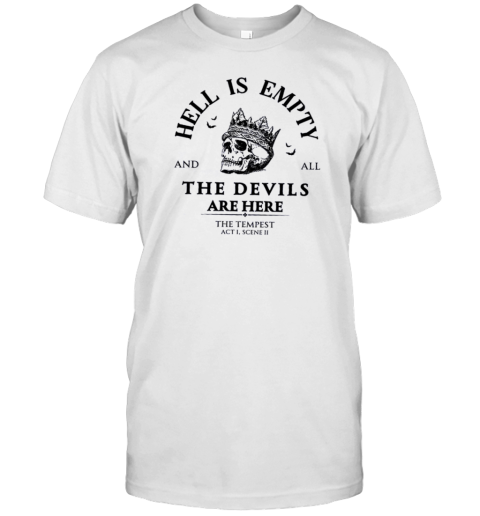 Hell Is Empty And All The Devils Are Here Shakespeare Teacher T-Shirt - Style 2