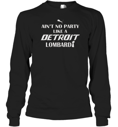 Ain&#39T No Party Like A Detroit Lions Lombardi T-Shirt