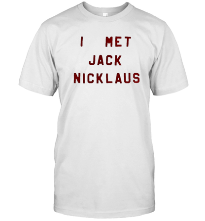 I Met Jack Nicklaus T-Shirt