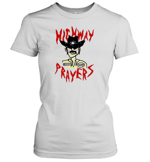 Highway Prayers Race Car Driver T-Shirt