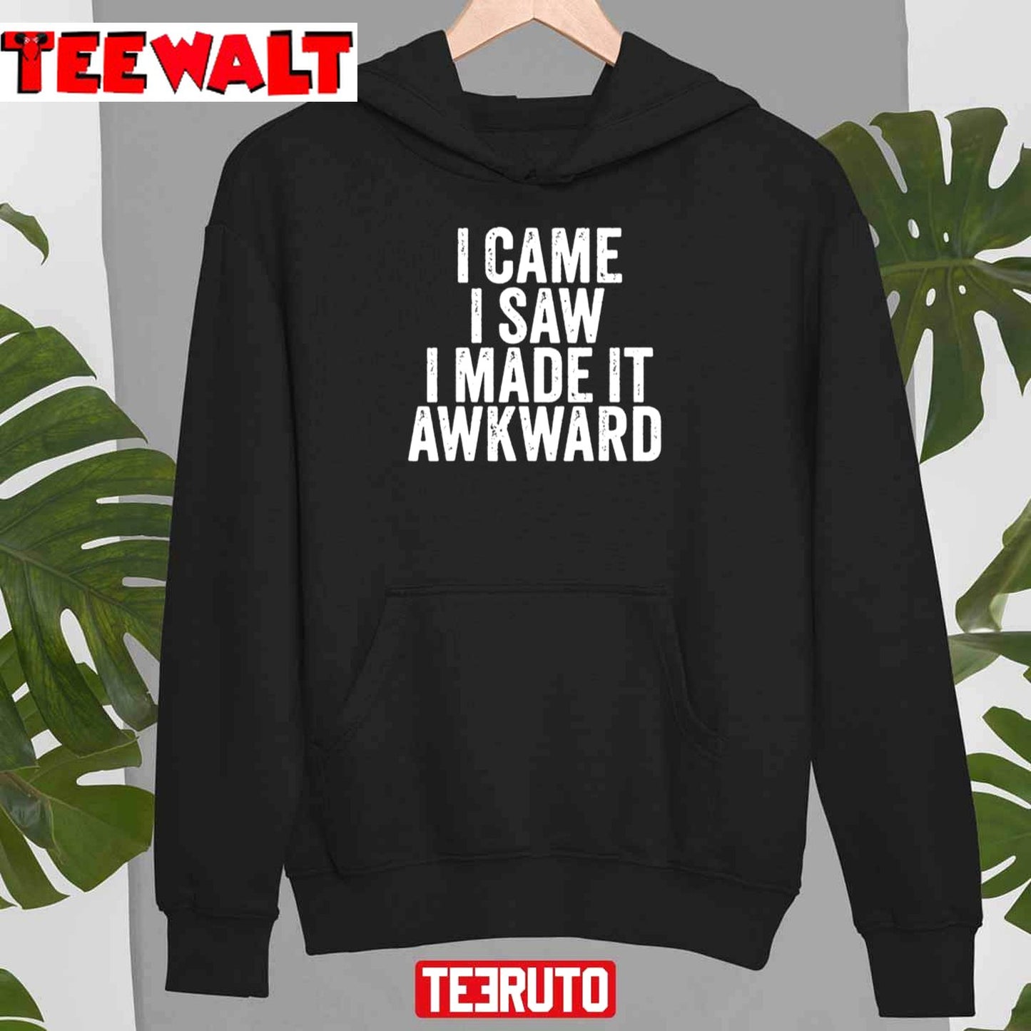 Top I Came I Saw I Made It Awkward Sarcastic Vintage Unisex T-Shirt