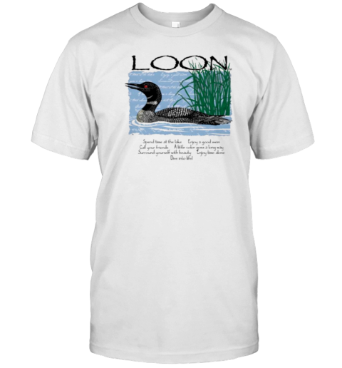 Advice From A Loon T-Shirt