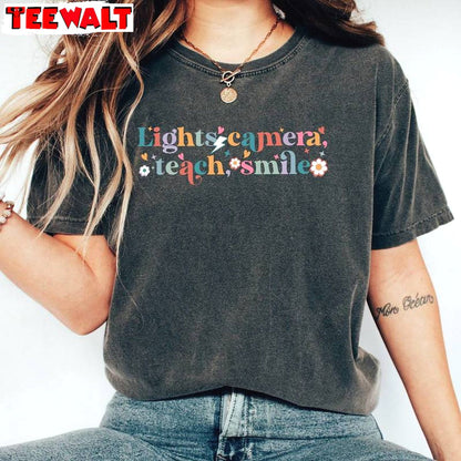 Comfort Lights Camera Teach Smile Shirt, Trendy Teacher Smile Sweater Hoodie