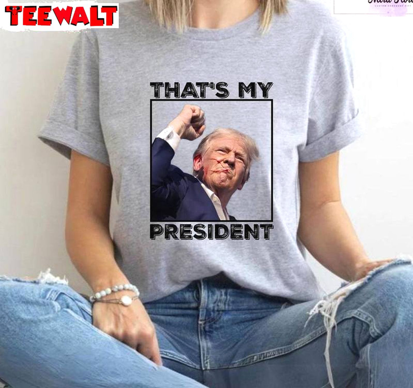 Creative That's My President Shirt, New Rare Voting Long Sleeve Sweater