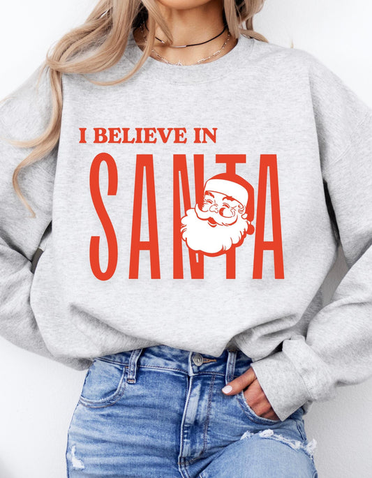 Christmas Sweatshirt - I Believe In Santa Holiday Sweatshirt