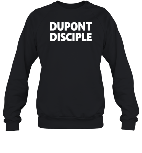 Dupont disciple T-Shirt