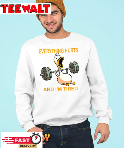 Everything Hurts And I'm Tired Duck Tank Top