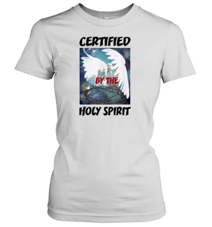 Certified By The Holy Spirit 2024 T-Shirt