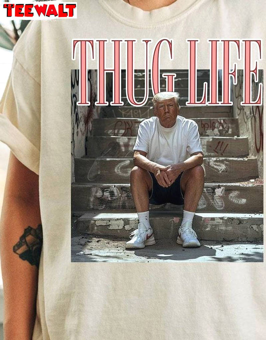 New Rare Donald Trump Thug Life Shirt, Must Have Sarcastic Donald Sweater