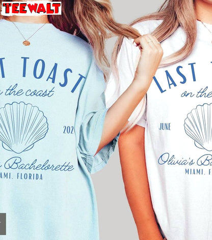 Comfort Last Toast On The Coast Shirt, Unique Beach Party Tee Tops Sweater