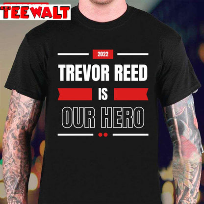 Trevor Reed Is Our Hero Unisex T-Shirt