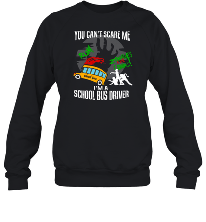 You Can&#39t Scare Me . I&#39m A School Bus Driver  Halloween Style 21 T-Shirt