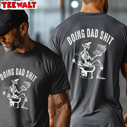 Doing Dad Shit Limited Shirt, Funny Meme Short Sleeve Crewneck