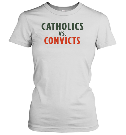 Catholics vs Convicts T-Shirt