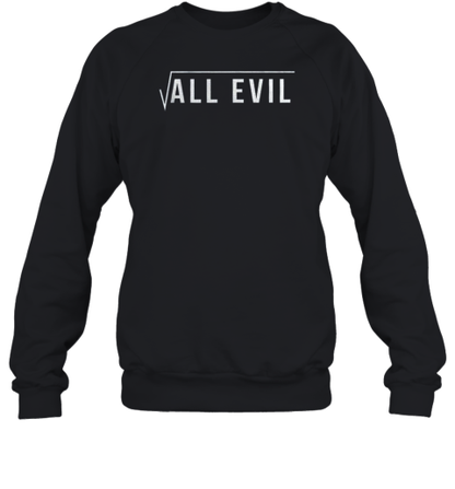 All Evil Square Root Math Teacher T-Shirt