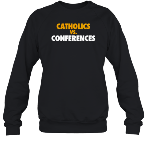 Catholics Vs Conferences 2024 T-Shirt