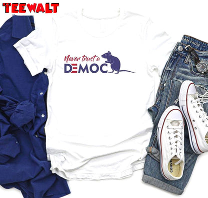 Must Have Never Trust A Democrat Sweatshirt , Groovy Political Crewneck Long Sleeve